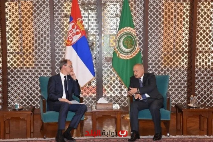 أبو الغيط يرحب برئيس وزراء جمهورية صربيا في زيارة رسمية لتعزيز العلاقات الثنائية