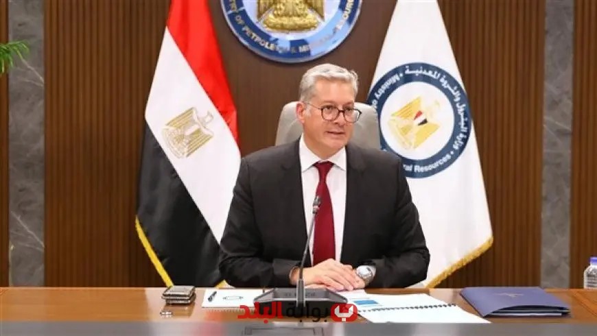 وزير البترول: كل برميل زيت أو متر مكعب من الغاز الإضافي يمثل إنجازًا جديدًا لمصر