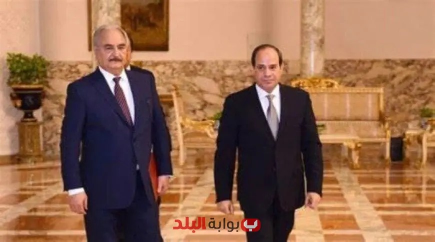 الرئيس السيسي يستضيف المشير خليفة حفتر قائد الجيش الوطني الليبي لتعزيز العلاقات المشتركة