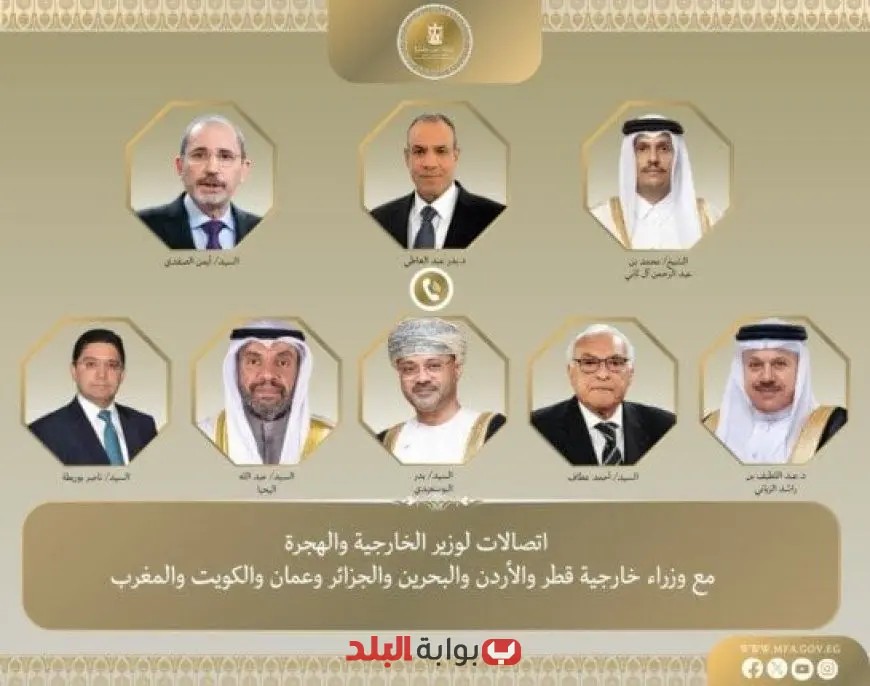 اجتماعات طارئة لوزير الخارجية مع نظرائه العرب لمناقشة الأوضاع المتجددة في غزة