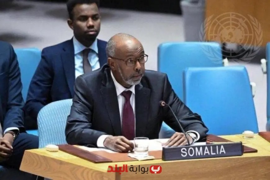 مندوب الصومال في الأمم المتحدة يحذر من تصعيد خطير بعد الهجوم الإسرائيلي على الدوحة