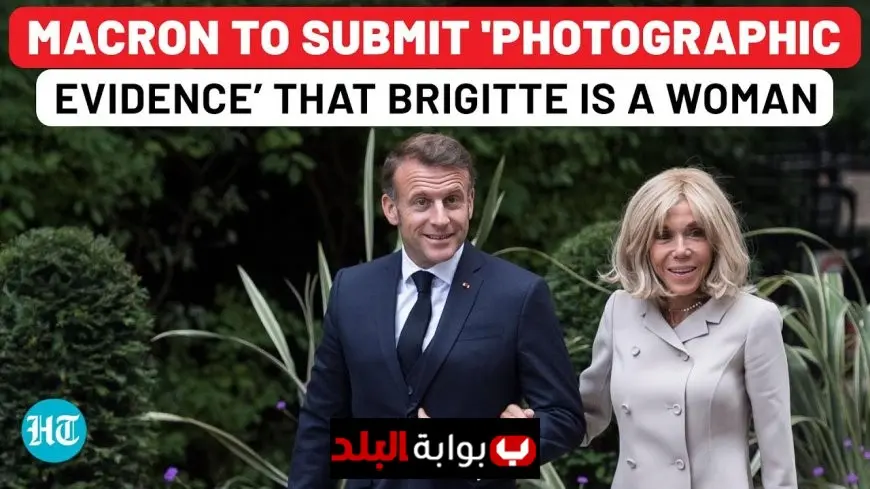 Macrons to Submit Scientific Evidence in U.S. Court to Prove Brigitte Macron Was Not Born a Man Amid Defamation Battle