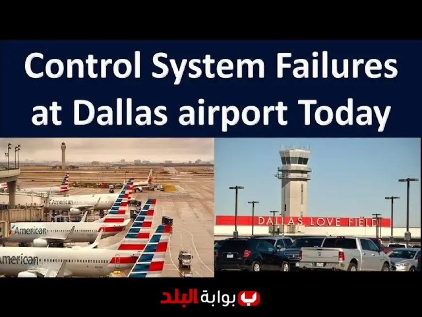 Dallas Airports Chaos: Massive DFW Airport Ground Stop, Air Traffic Control Outages, and Dallas Airport Delays Leave Thousands Stranded