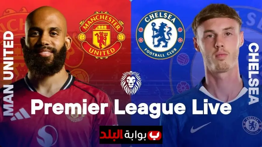 Where to Watch Manchester United vs Chelsea Live: TV Channels, Streaming Platforms and Global Broadcast Details