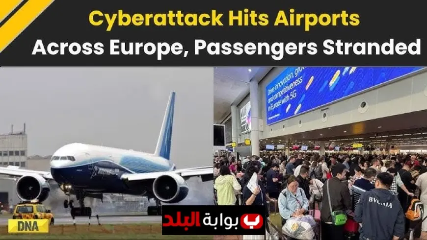 Massive Cyber Attacks Hit European Airports: Chaos at Heathrow Airport, Brussels and Berlin as Check-In Systems Collapse