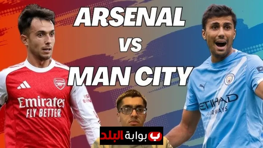 Arsenal vs Man City Clash: Date, Kick-Off Time, Channels, Commentary, and Where to Watch Arsenal vs Man City