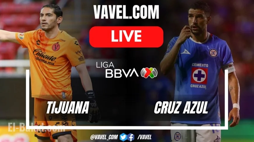 Live Score Updates Xolos vs Cruz Azul in Thrilling Liga MX Matchup