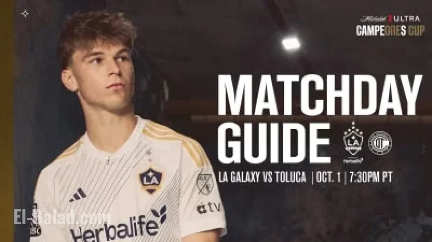 LA Galaxy Faces Toluca FC: October 1, 2025 Match Preview