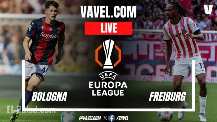 Live Updates: Bologna vs Freiburg in UEFA Europa League Clash