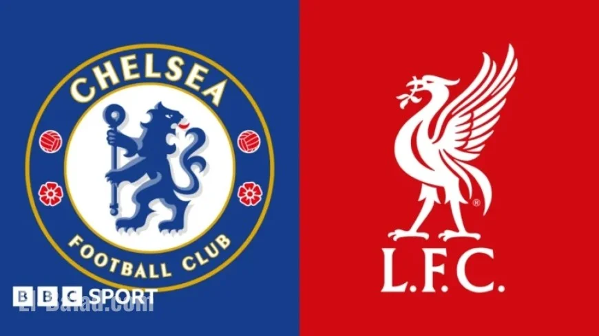 Chelsea vs Liverpool: Premier League Preview, Team Updates, Stats & Head-to-Head